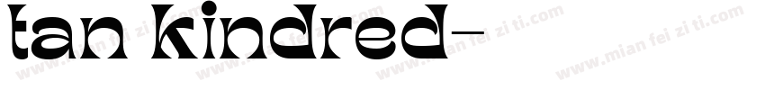 tan kindred字体转换